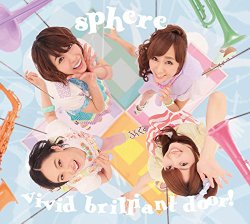 スフィア 新曲 Vivid Brilliant Door 発売記念トークイベントの開催が決定 サブカルウォーカー